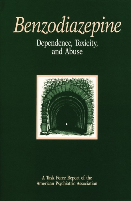 Benzodiazepine Dependence, Toxicity, and Abuse A Task Force Report of the American Psychiatric Association nezadán