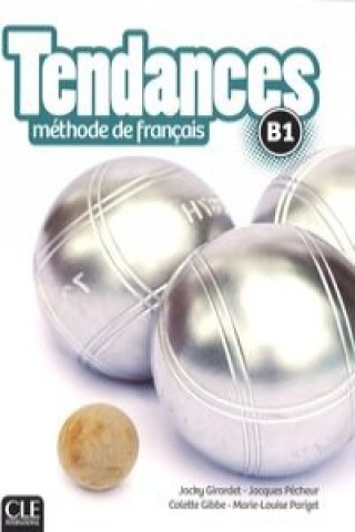 Tendances B1 Livre de l´éleve CLE International