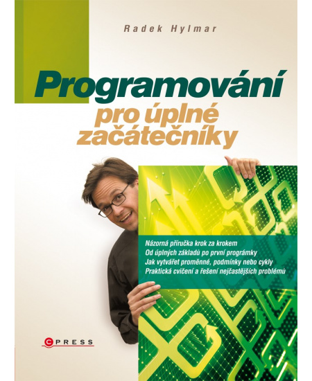 Programování pro úplné začátečníky Computer Press