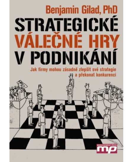 Strategické válečné hry v podnikání MANAGEMENT PRESS