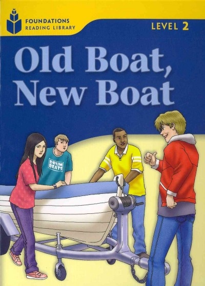 FOUNDATION READERS 2.5 - OLD BOAT.NEW BOAT National Geographic learning