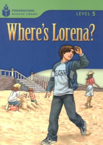 FOUNDATION READERS 5.3 - WHERE´S LORENA? National Geographic learning