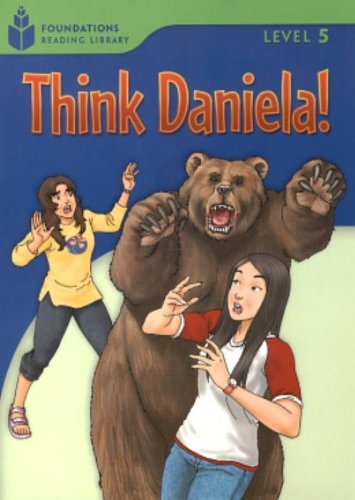 FOUNDATION READERS 5.5 - THINK DANIELA National Geographic learning