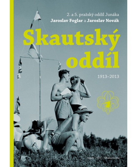 Skautský oddíl 1913-2013 Mladá fronta