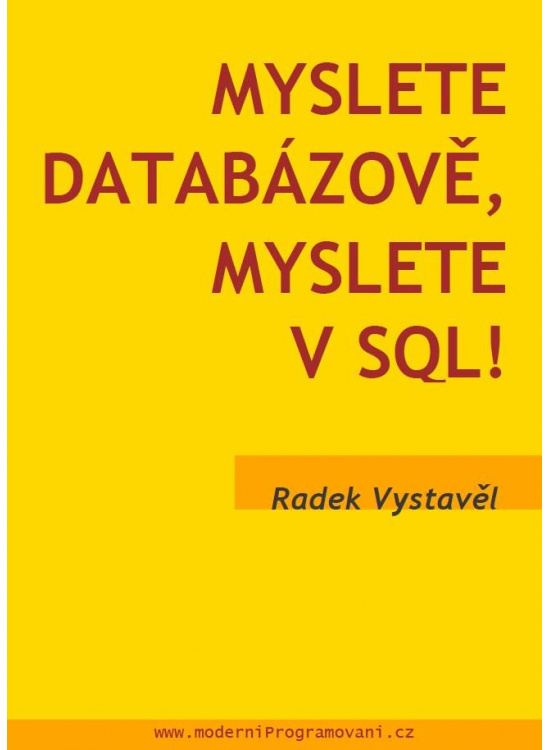 Myslete databázově, myslete v SQL! moderníProgramování s.r.o.