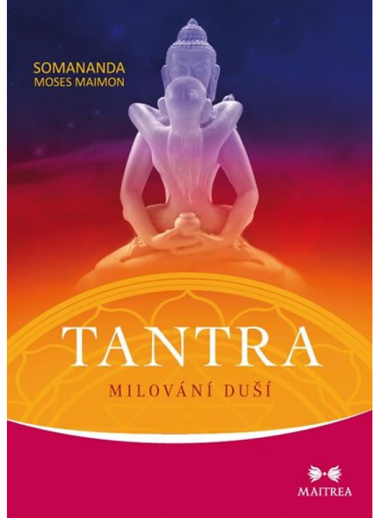 Tantra - Milování duší Maitrea a.s.