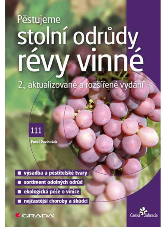 Pěstujeme stolní odrůdy révy vinné GRADA Publishing, a. s.