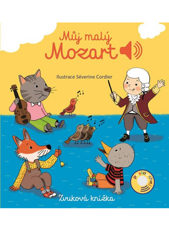 Můj malý Mozart - Zvuková knížka Svojtka & Co. s. r. o.