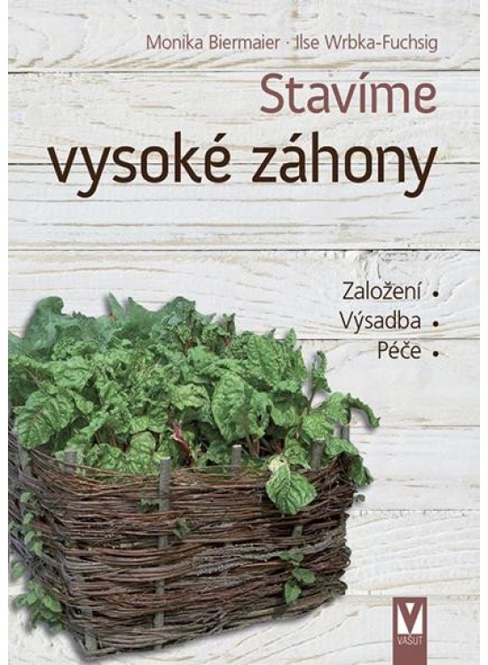 Stavíme vysoké záhony - Založení, Výsadba, Péče Jan Vašut s.r.o.