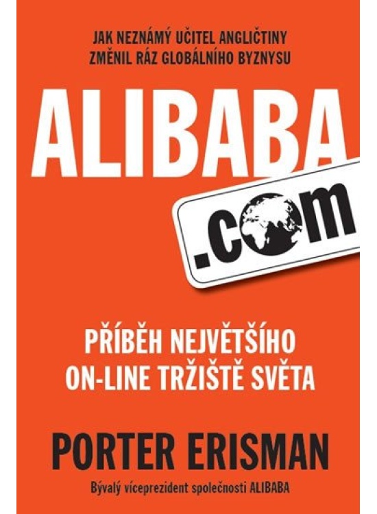 Alibaba.com - Příběh největšího on-line tržiště světa Aligier s.r.o.