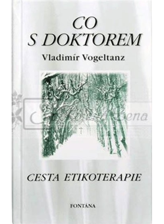 Co s doktorem - Cesta etikoterapie FONTÁNA ESOTERA, s.r.o.