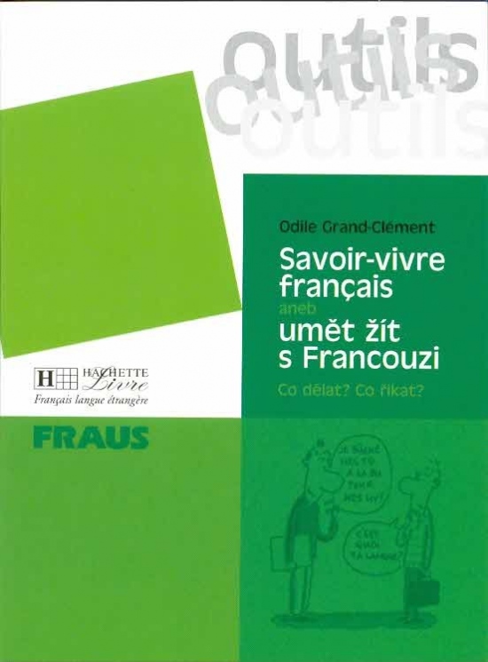 Outils Savoir-vivre aneb umět žít s Francouzi Fraus