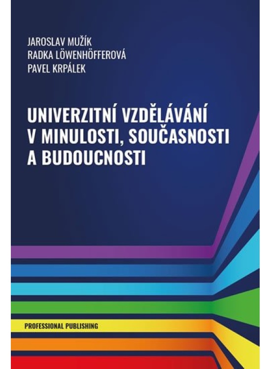 Univerzitní vzdělávání v minulosti, současnosti a budoucnosti Bookretail s.r.o.