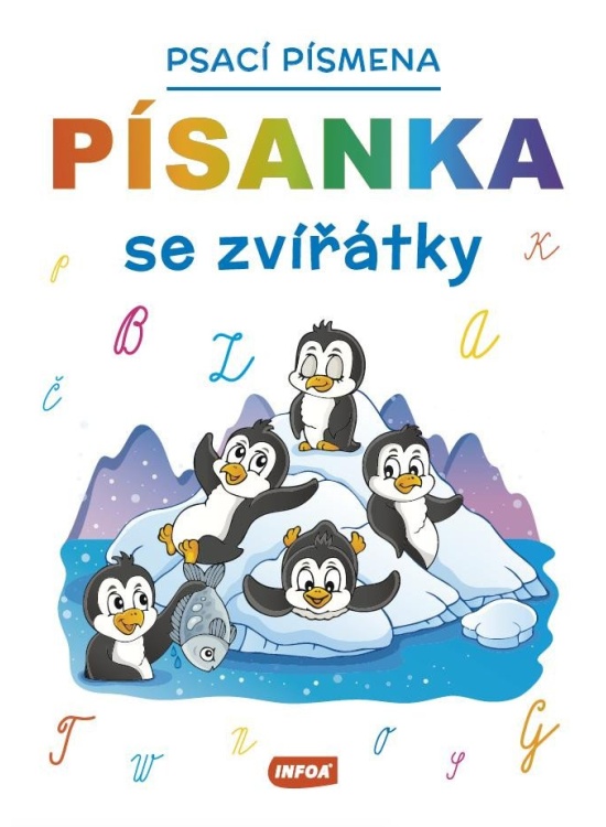 Písanka se zvířátky - Psací písmena Ing. Stanislav Soják-INFOA