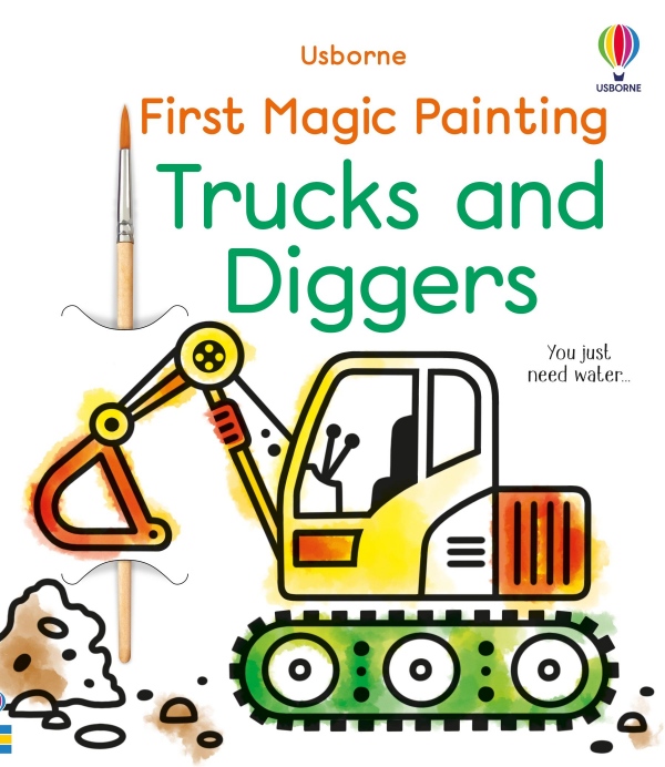 First Magic Painting Trucks and Diggers Usborne Publishing