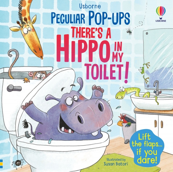 There´s a Hippo in my Toilet! Usborne Publishing