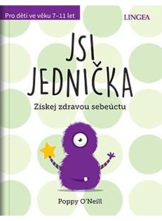 Jsi jednička - Získej zdravou sebeúctu LINGEA s.r.o.