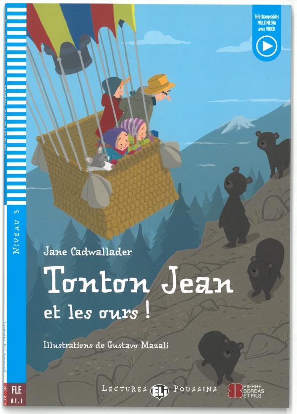 TONTON JEAN ET LES OURS! + Downlodable Multimedia (A1.1) ELI s.r.l.