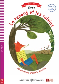 LE RENARD ET LE RAISIN + Downlodable Multimedia (A1) ELI s.r.l.