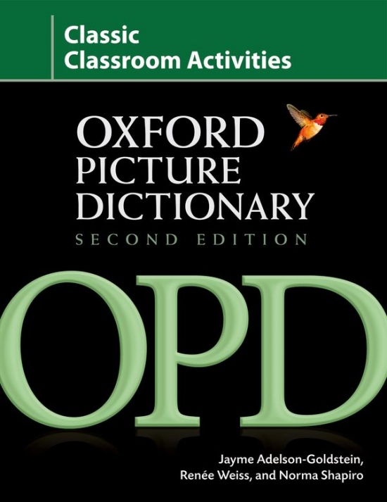 The Oxford Picture Dictionary. Second Edition Classic Classroom Activities Oxford University Press