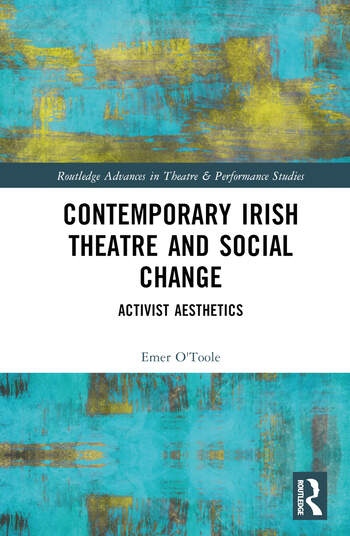 Contemporary Irish Theatre and Social Change Taylor & Francis Ltd