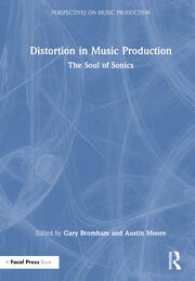 Distortion in Music Production Taylor & Francis Ltd