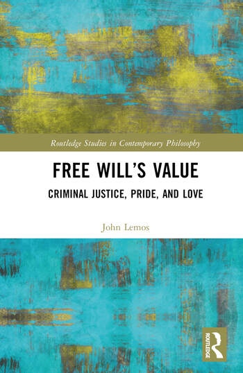 Free Will’s Value Taylor & Francis Ltd