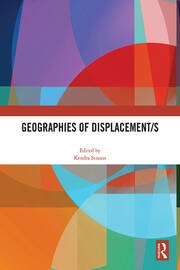 Geographies of Displacement/s Taylor & Francis Ltd