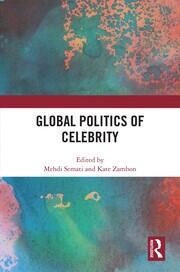 Global Politics of Celebrity Taylor & Francis Ltd