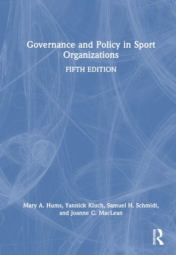 Governance and Policy in Sport Organizations Taylor & Francis Ltd