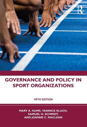 Governance and Policy in Sport Organizations Taylor & Francis Ltd