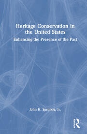 Heritage Conservation in the United States Taylor & Francis Ltd