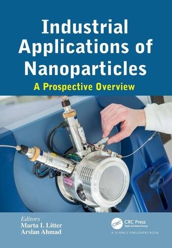 Industrial Applications of Nanoparticles Taylor & Francis Ltd