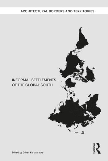 Informal Settlements of the Global South Taylor & Francis Ltd
