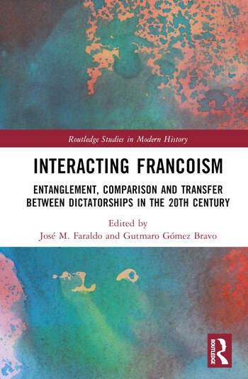 Interacting Francoism Taylor & Francis Ltd