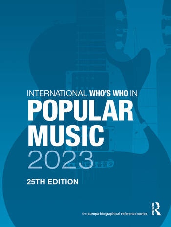 International Who´s Who in Popular Music 2023 Taylor & Francis Ltd