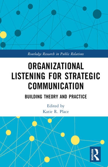Organizational Listening for Strategic Communication Taylor & Francis Ltd