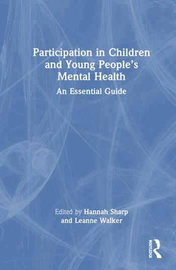 Participation in Children and Young People’s Mental Health Taylor & Francis Ltd