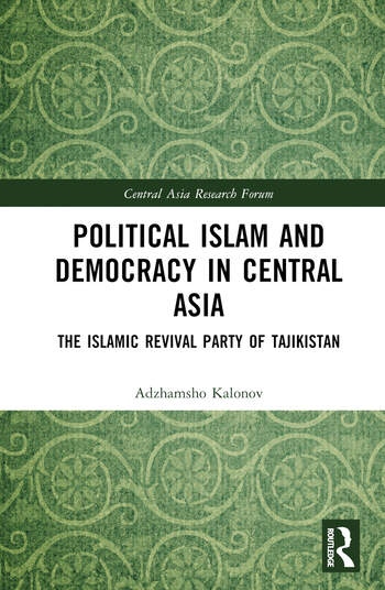 Political Islam and Democracy in Central Asia Taylor & Francis Ltd