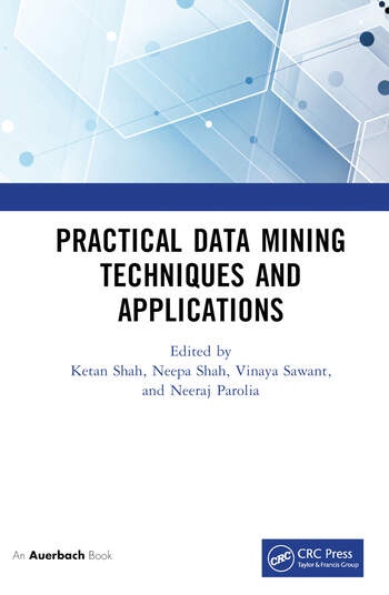 Practical Data Mining Techniques and Applications Taylor & Francis Ltd