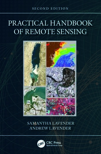 Practical Handbook of Remote Sensing Taylor & Francis Ltd