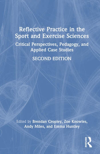 Reflective Practice in the Sport and Exercise Sciences Taylor & Francis Ltd