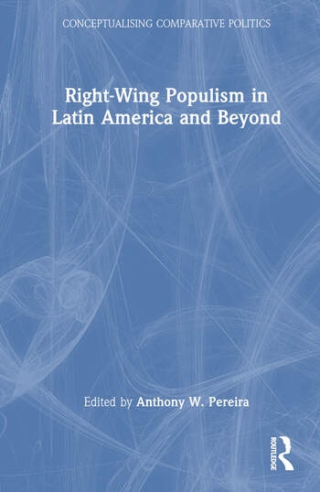 Right-Wing Populism in Latin America and Beyond Taylor & Francis Ltd