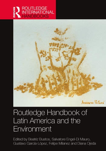 Routledge Handbook of Latin America and the Environment Taylor & Francis Ltd