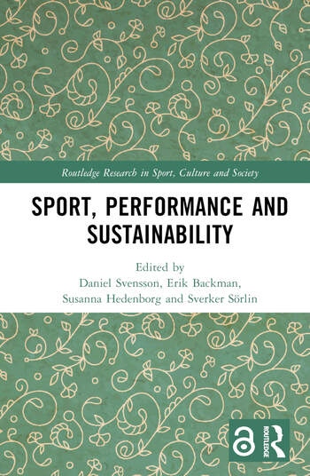 Sport, Performance and Sustainability Taylor & Francis Ltd