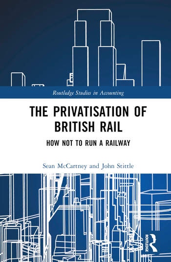 The Privatisation of British Rail Taylor & Francis Ltd