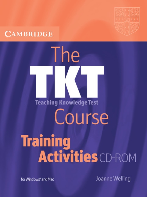 The TKT Course Training Activities CD-ROM Cambridge University Press