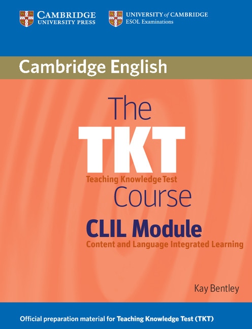 The TKT Course CLIL Module Student´s Book Cambridge University Press