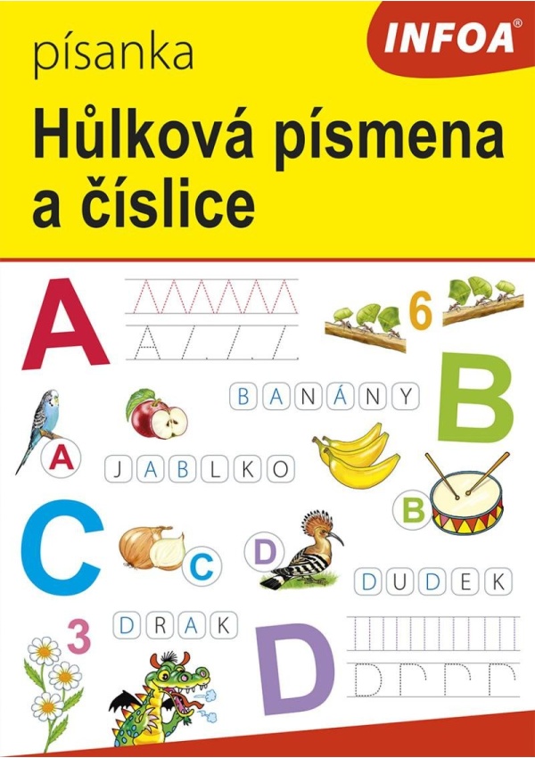 Písanka - Hůlková písmena a číslice Ing. Stanislav Soják-INFOA