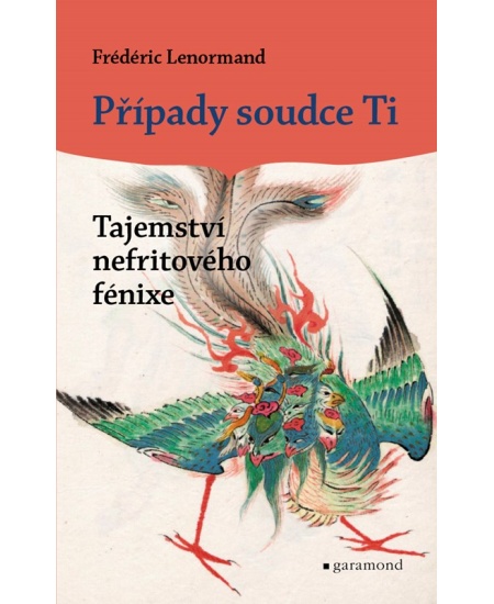 Případy soudce Ti - Tajemství nefritového fénixe Garamond